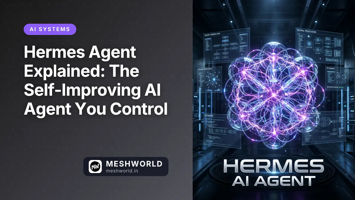 Hermes Agent Explained: The Self-Improving AI Agent You Control