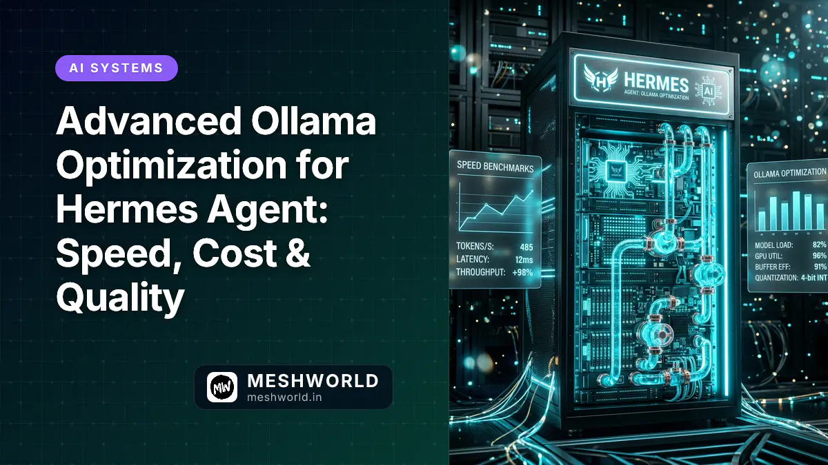 Advanced Ollama Optimization for Hermes Agent: Speed, Cost & Quality