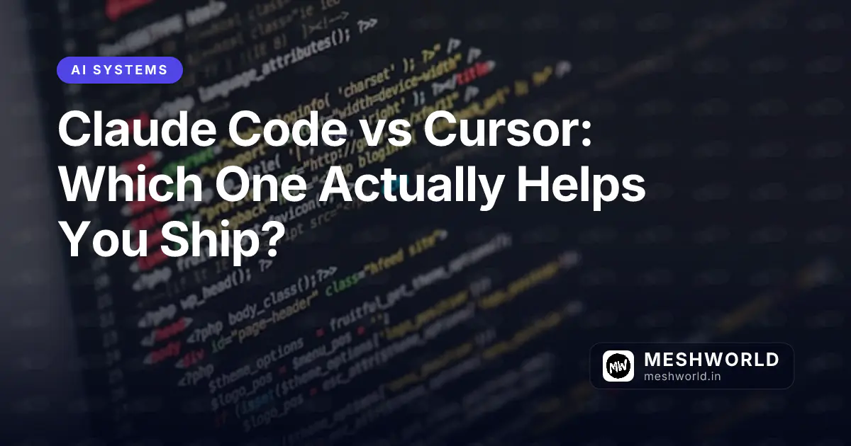 Claude Code vs Cursor: Which One Actually Helps You Ship?