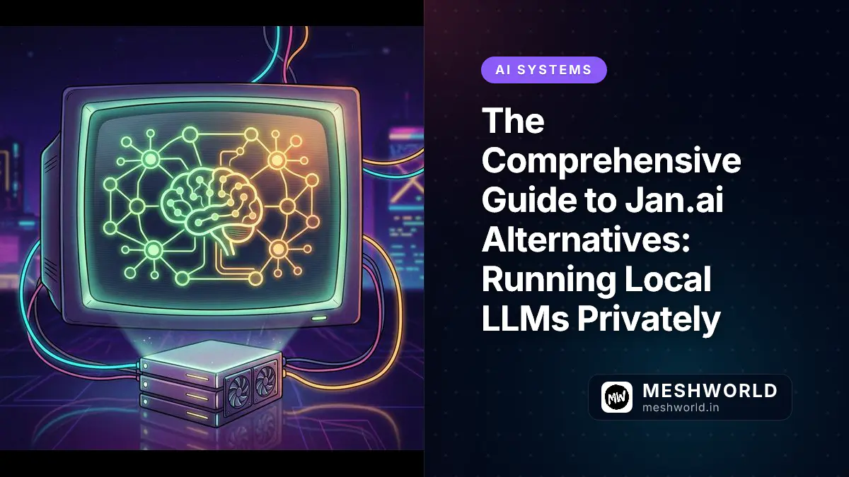 The Comprehensive Guide to Jan.ai Alternatives: Running Local LLMs Privately
