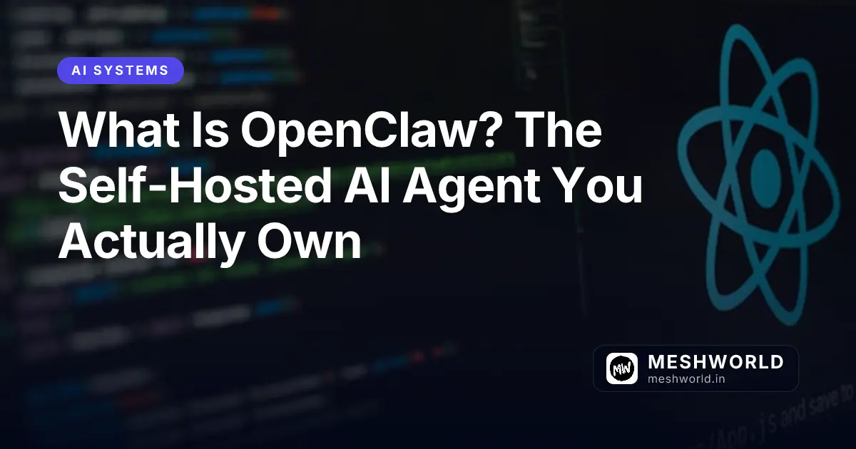 What Is OpenClaw? The Self-Hosted AI Agent You Actually Own
