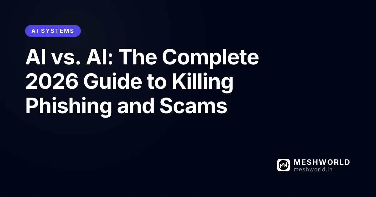 AI vs. AI: The Complete 2026 Guide to Killing Phishing and Scams