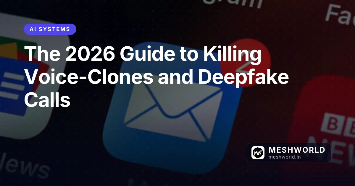 The 2026 Guide to Killing Voice-Clones and Deepfake Calls