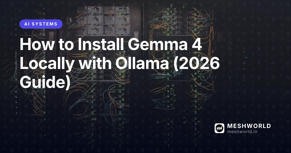 How to Install Gemma 4 Locally with Ollama (2026 Guide)
