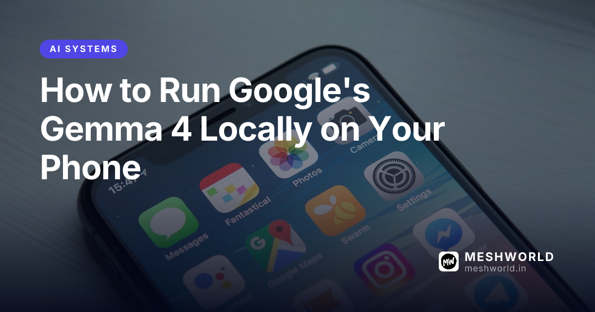 How to Run Google's Gemma 4 Locally on Your Phone