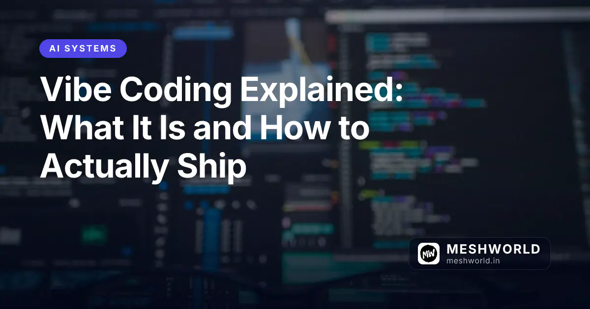 Vibe Coding Explained: What It Is and How to Actually Ship