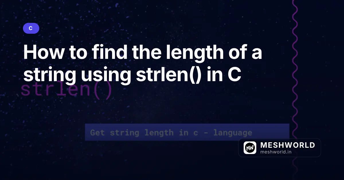 How to find the length of a string using strlen() in C