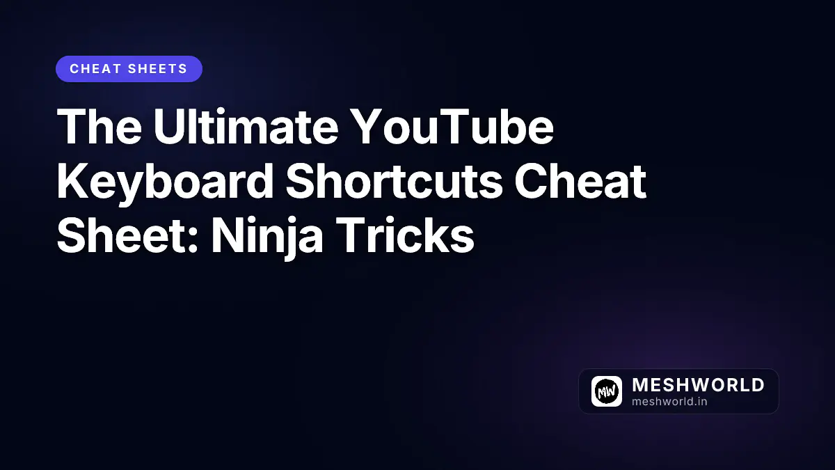 The Ultimate YouTube Keyboard Shortcuts Cheat Sheet: Ninja Tricks