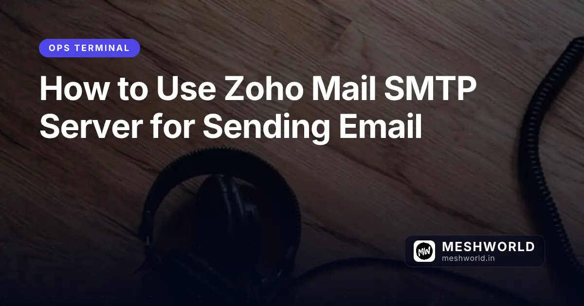 How to Use Zoho Mail SMTP Server for Sending Email