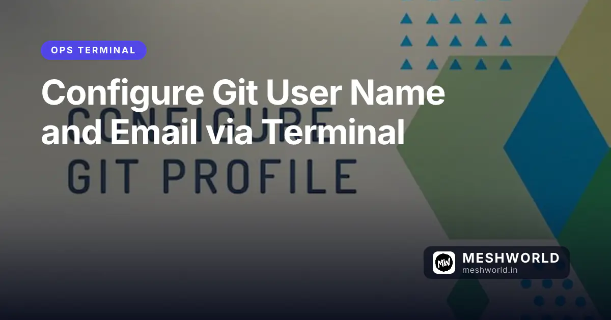 Configure Git User Name and Email via Terminal