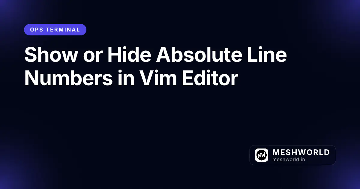 Show or Hide Absolute Line Numbers in Vim Editor