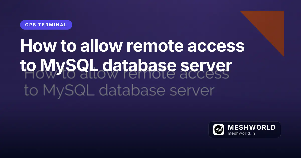 How to allow remote access to MySQL database server
