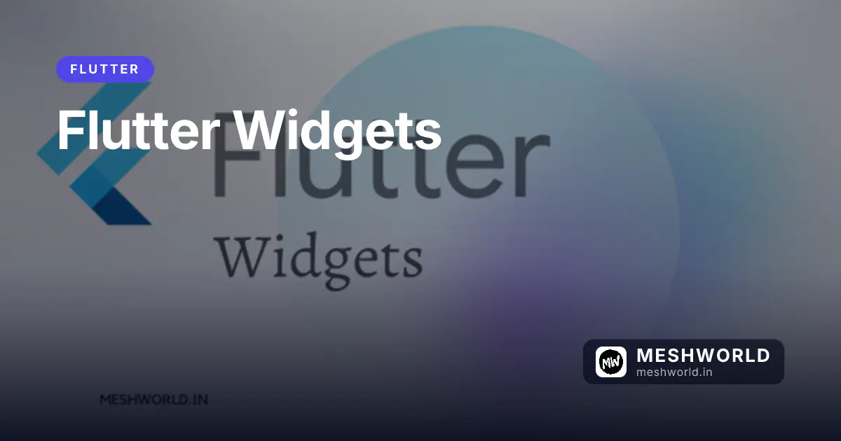 Flutter Widgets