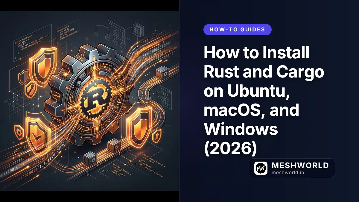How to Install Rust and Cargo on Ubuntu, macOS, and Windows (2026)