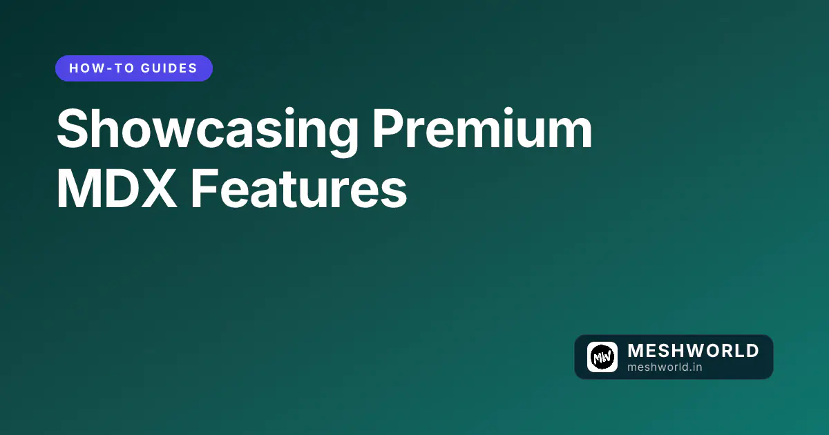 Showcasing Premium MDX Features