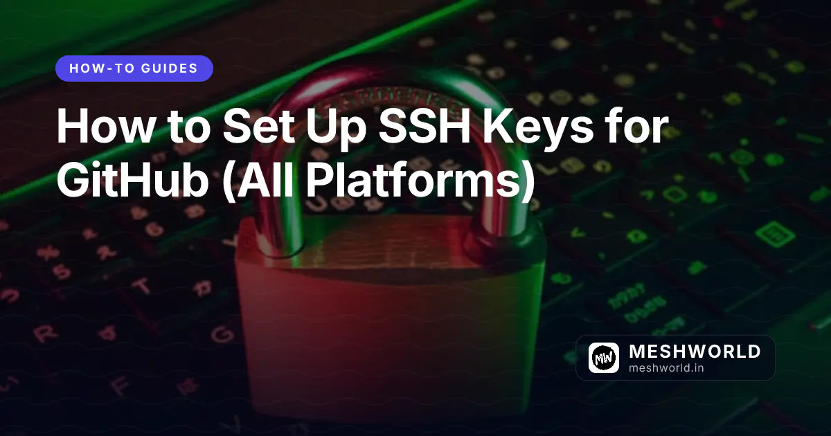 How to Set Up SSH Keys for GitHub (All Platforms)