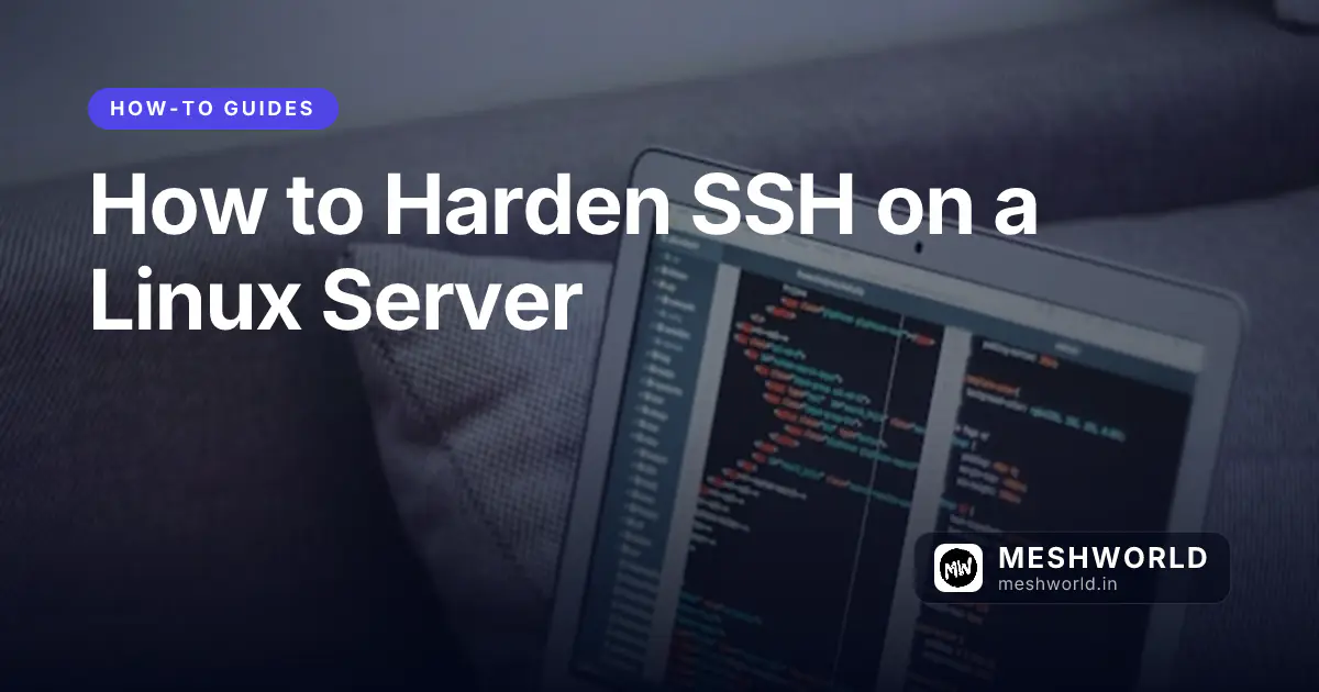 How to Harden SSH on a Linux Server