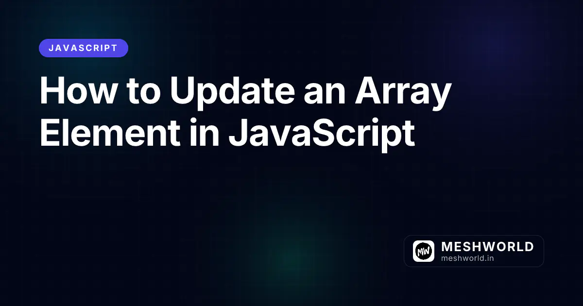 How to Update an Array Element in JavaScript