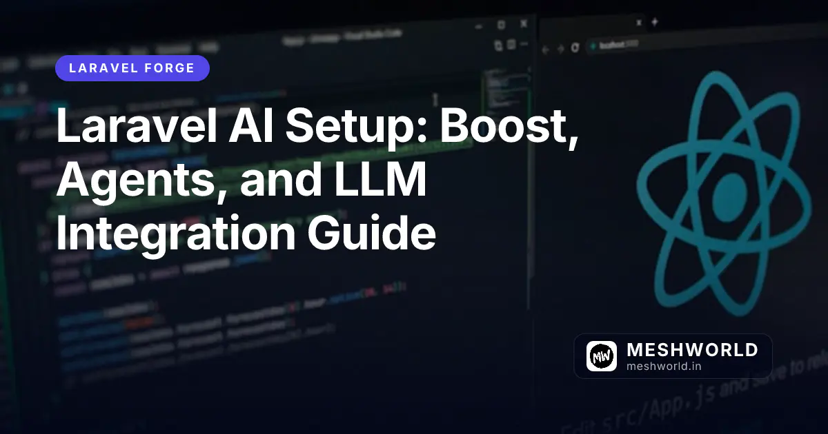 Laravel AI Setup: Boost, Agents, and LLM Integration Guide