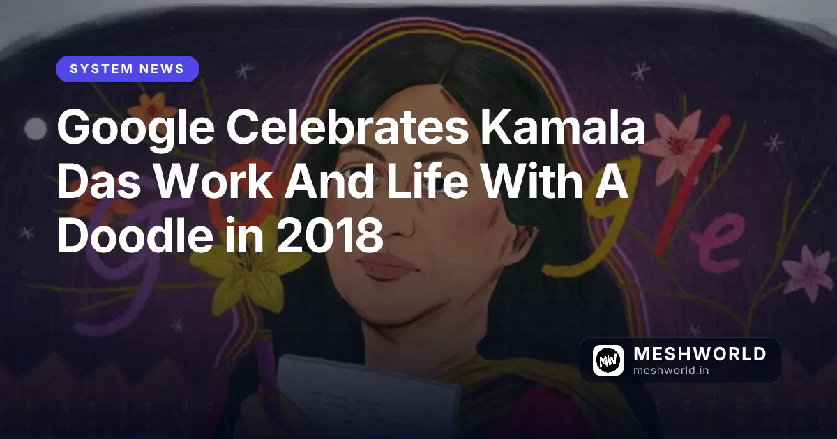 Google Celebrates Kamala Das Work And Life With A Doodle in 2018