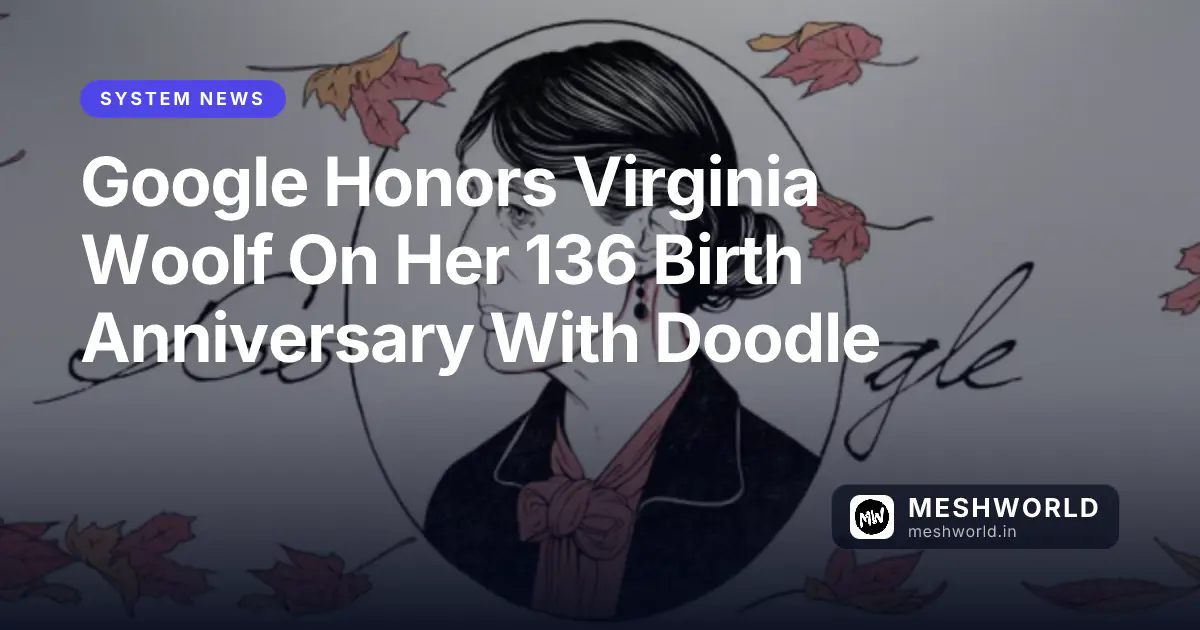 Google Honors Virginia Woolf On Her 136 Birth Anniversary With Doodle