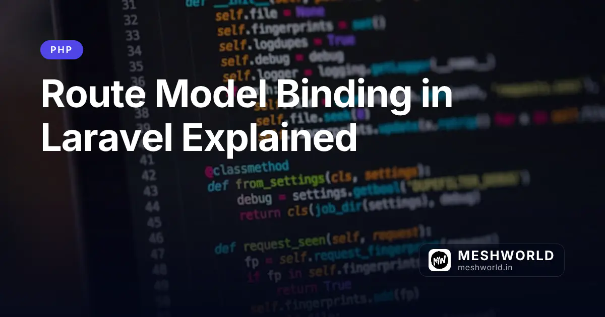 Route Model Binding in Laravel Explained