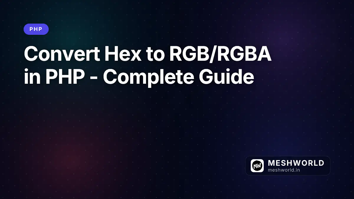 Convert Hex to RGB/RGBA in PHP - Complete Guide