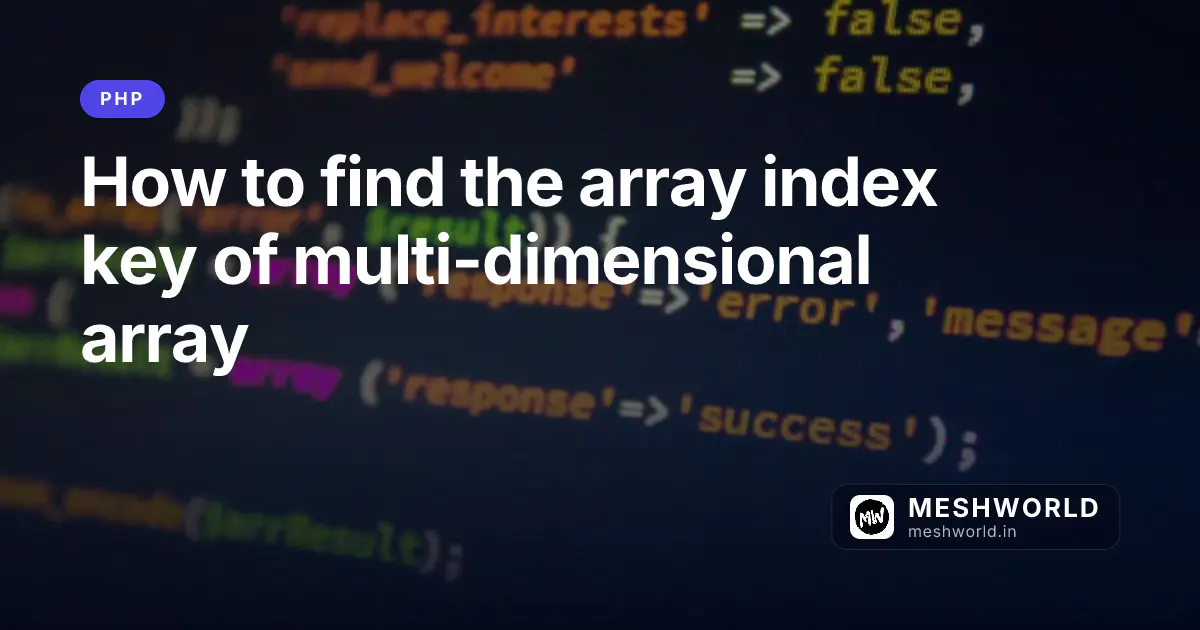 How to find the array index key of multi-dimensional array