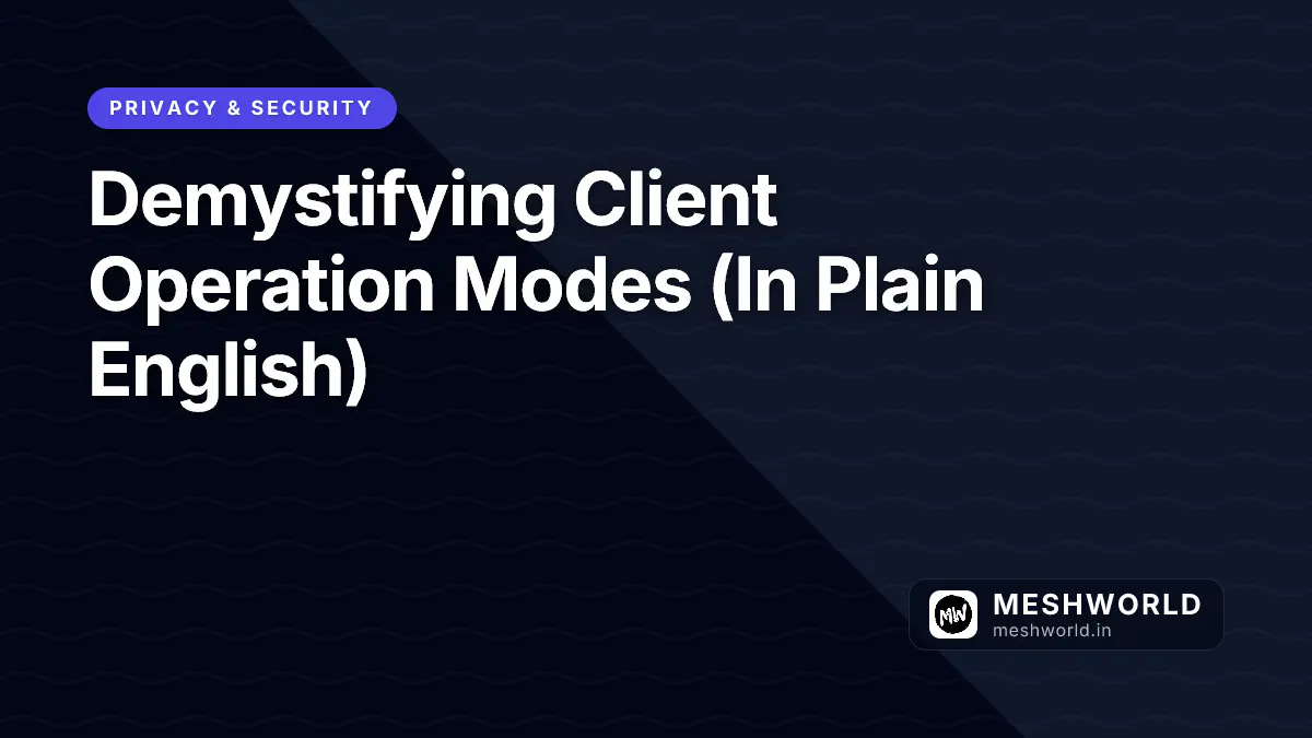 Demystifying Client Operation Modes (In Plain English)