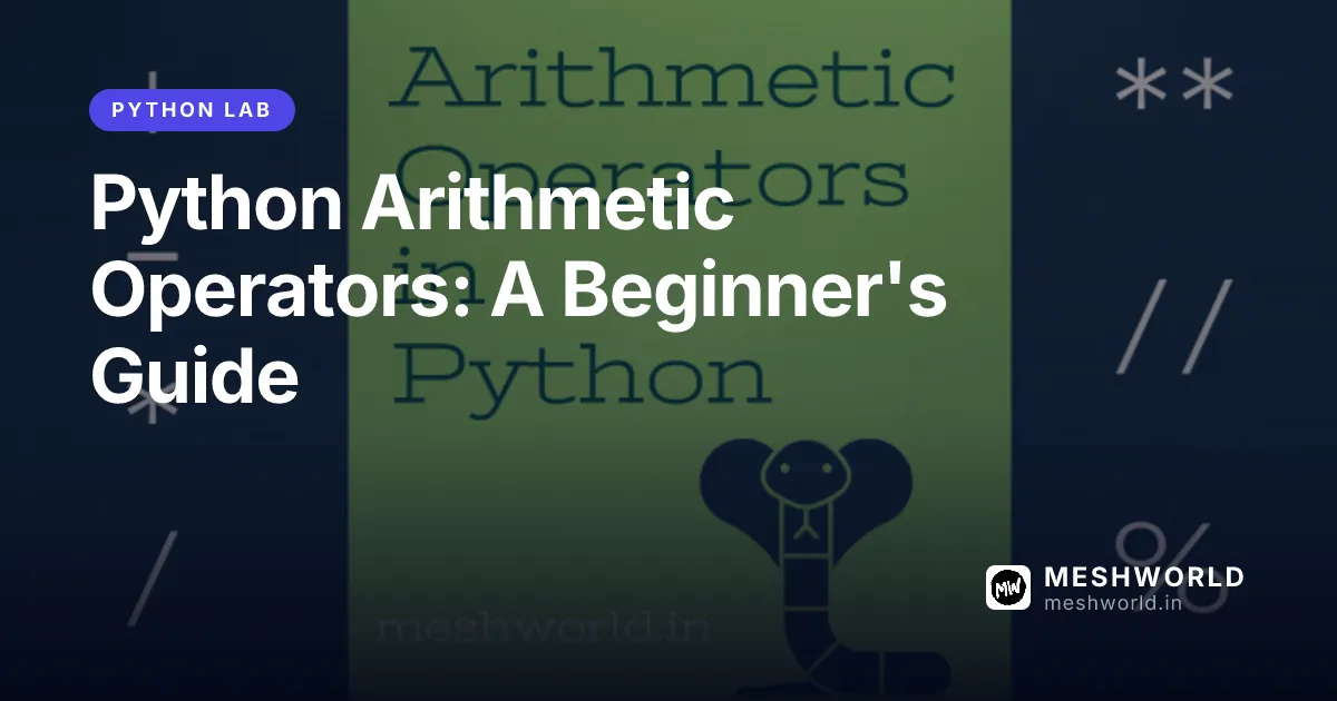 Python Arithmetic Operators: A Beginner's Guide