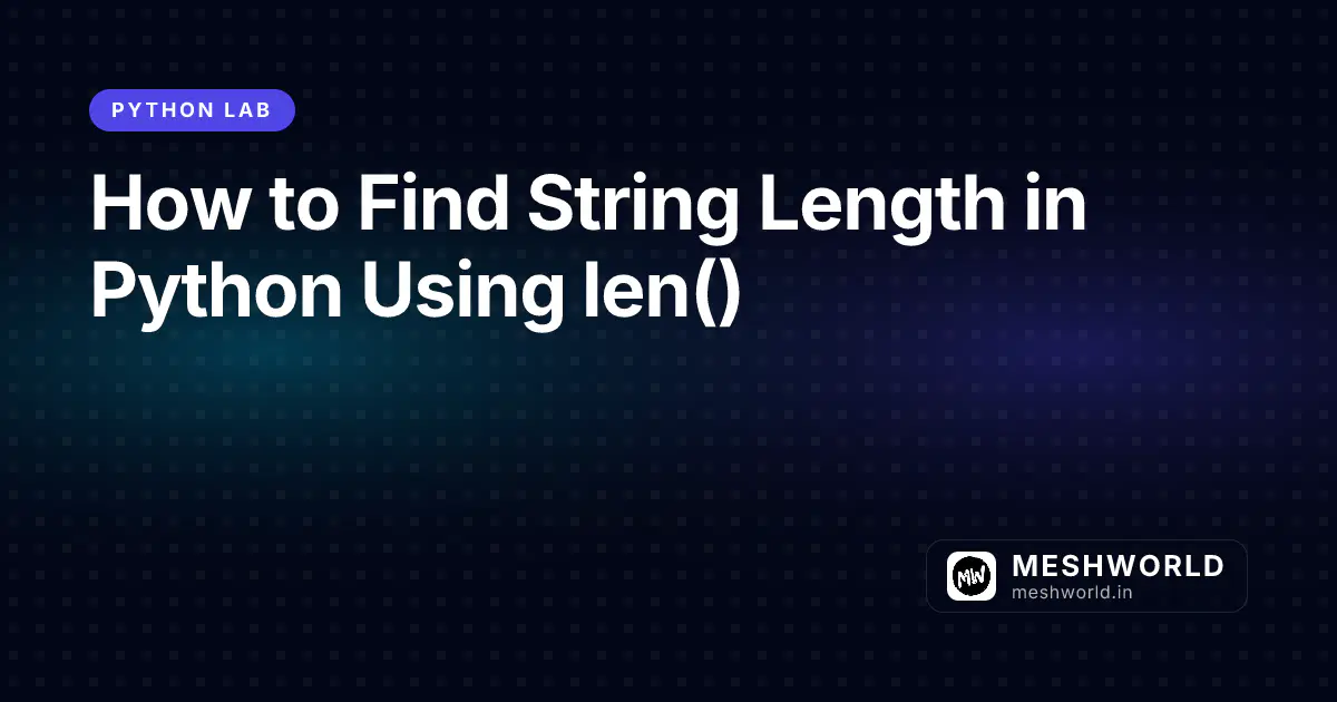 How to Find String Length in Python Using len()