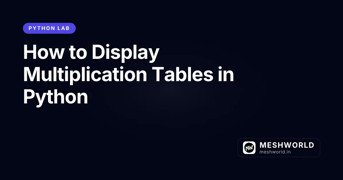 How to Display Multiplication Tables in Python