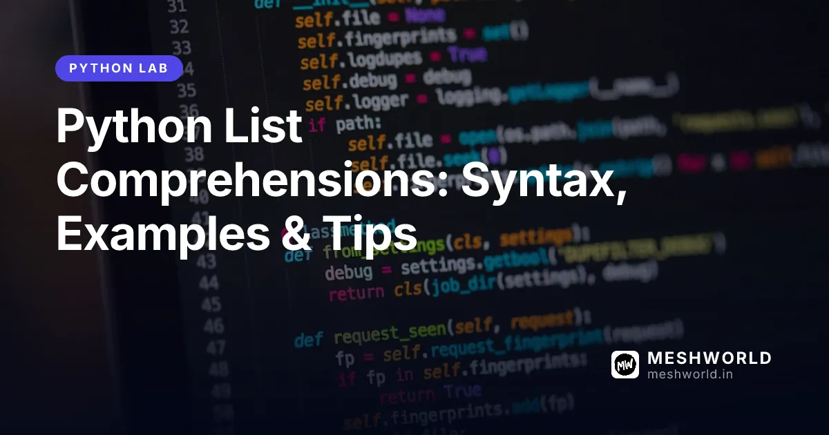Python List Comprehensions: Syntax, Examples & Tips
