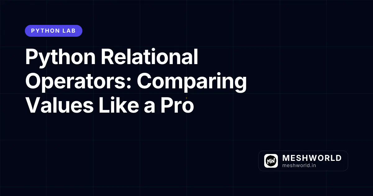 Python Relational Operators: Comparing Values Like a Pro