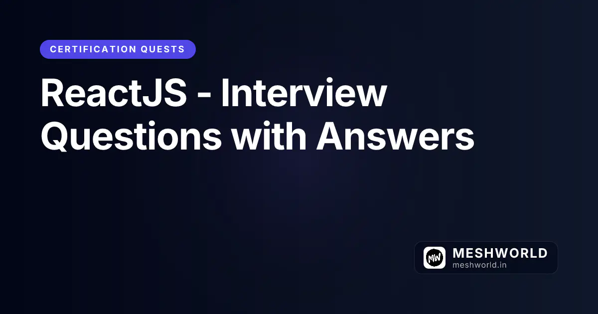 ReactJS - Interview Questions with Answers