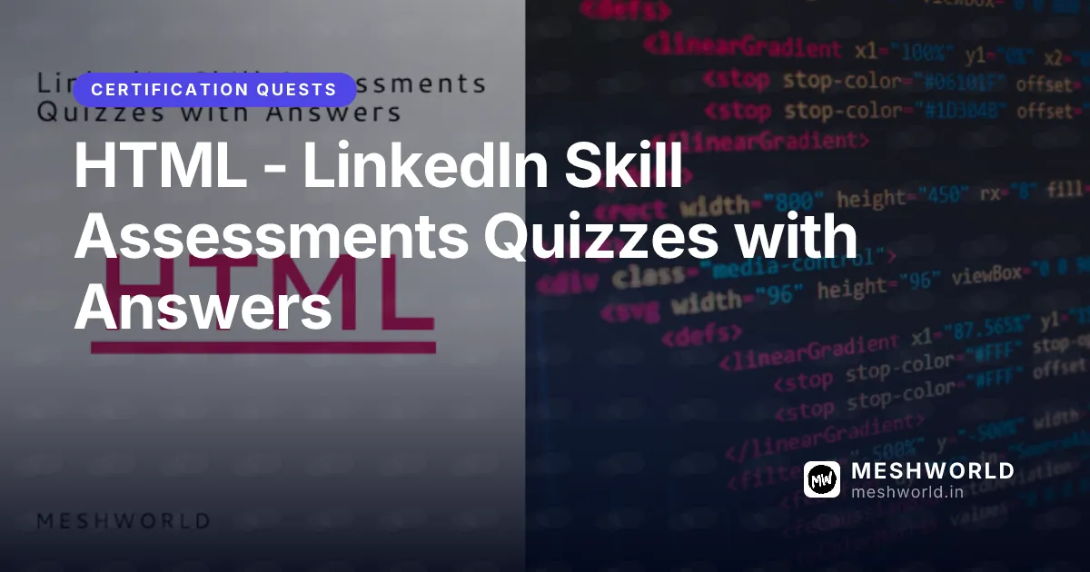 HTML - LinkedIn Skill Assessments Quizzes with Answers