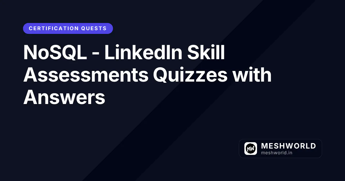 NoSQL - LinkedIn Skill Assessments Quizzes with Answers