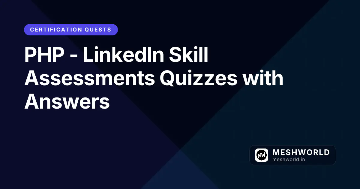 PHP - LinkedIn Skill Assessments Quizzes with Answers