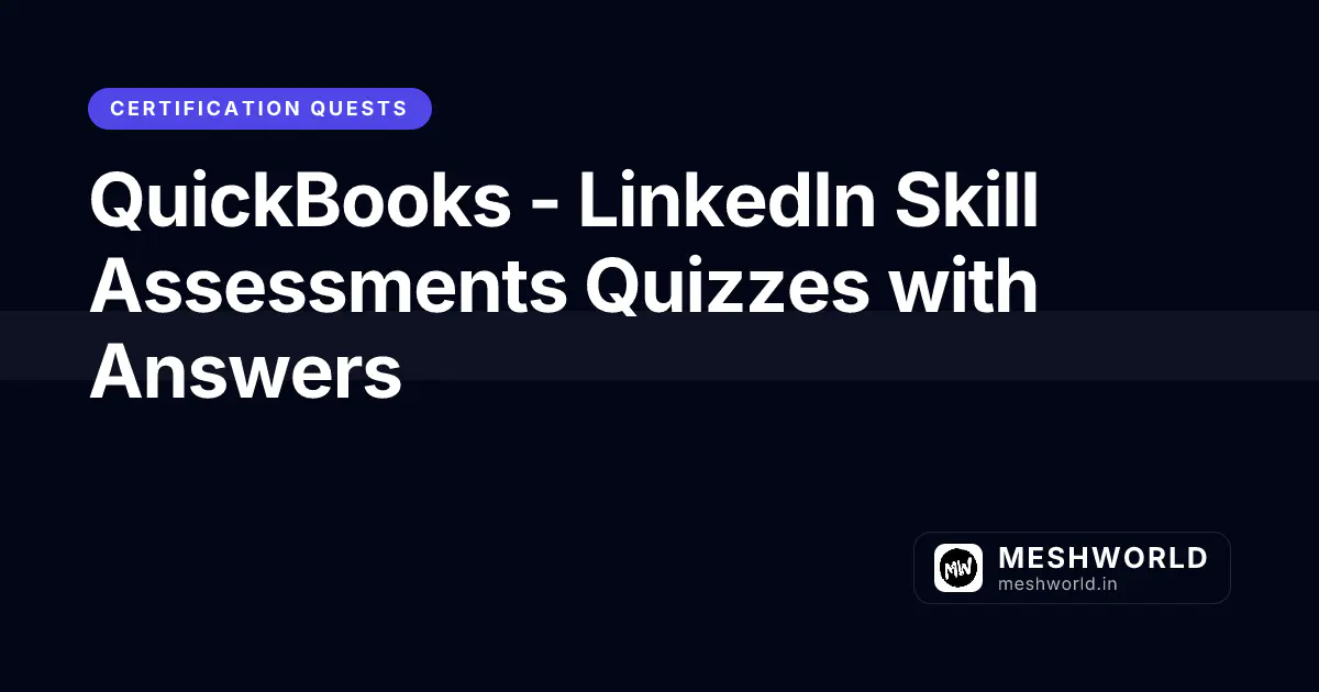 QuickBooks - LinkedIn Skill Assessments Quizzes with Answers