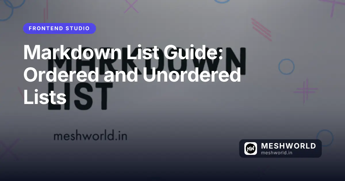 Markdown List Guide: Ordered and Unordered Lists