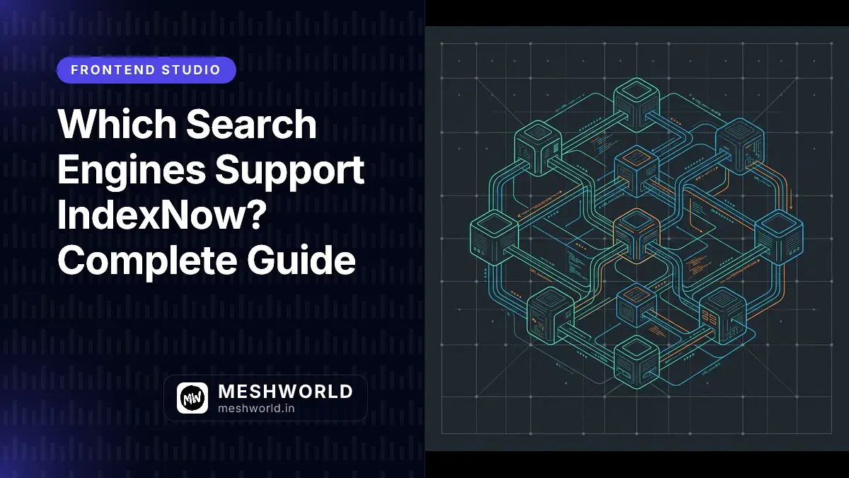 Which Search Engines Support IndexNow? Complete Guide