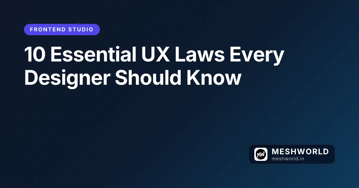 10 Essential UX Laws Every Designer Should Know