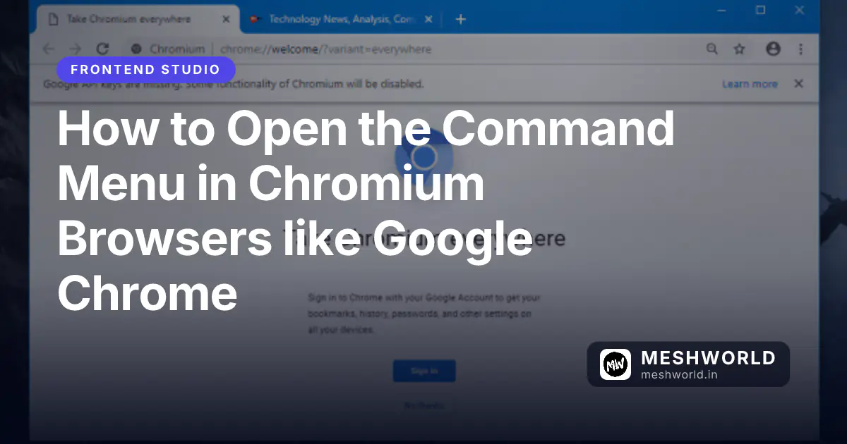 How to Open the Command Menu in Chromium Browsers like Google Chrome
