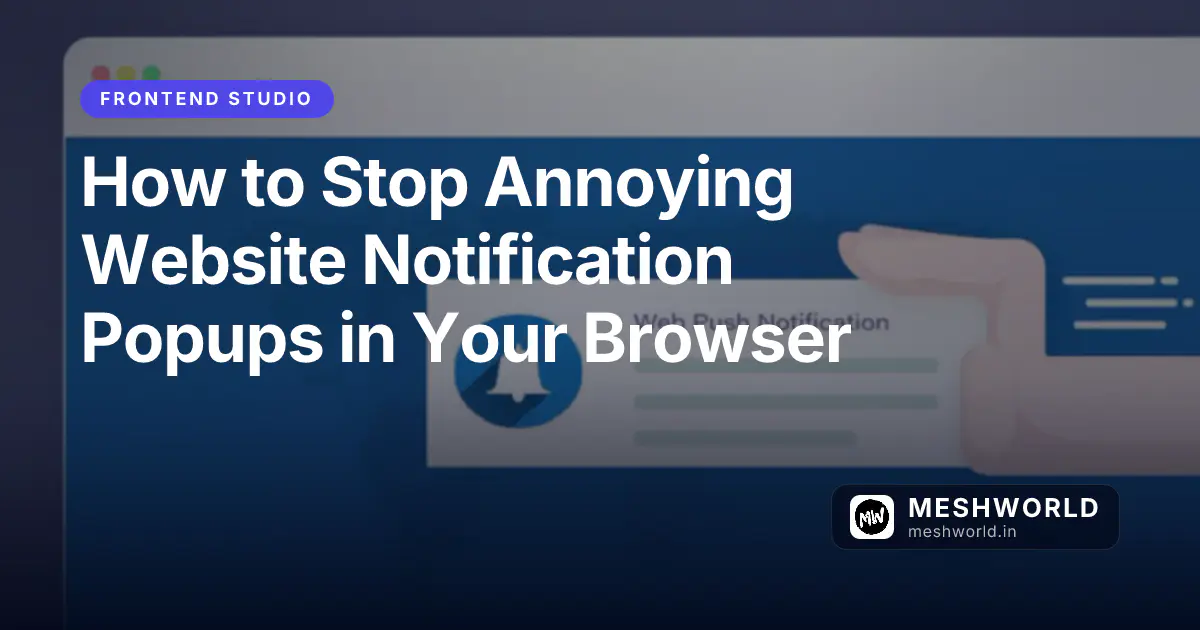 How to Stop Annoying Website Notification Popups in Your Browser